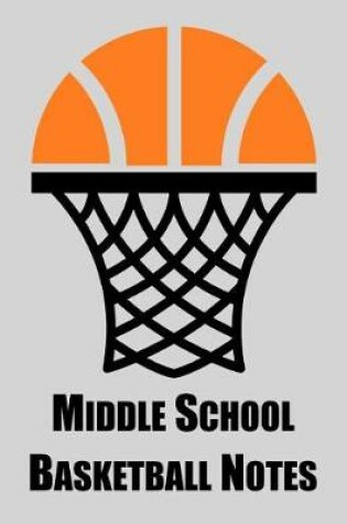 Cover of Middle School Basketball Notes