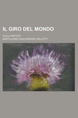 Cover of Il Giro del Mondo; Colla Ristori