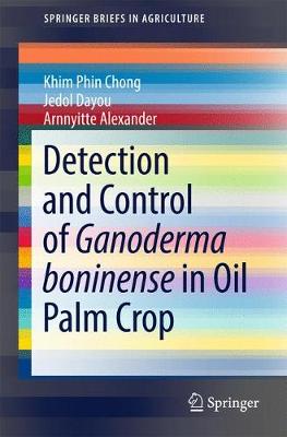 Book cover for Detection and Control of Ganoderma boninense in Oil Palm Crop