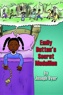 Book cover for Emily Dutton's Secret Medallion