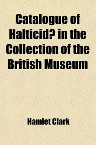 Cover of Catalogue of Halticidae in the Collection of the British Museum Volume 1