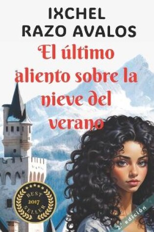 Cover of El último aliento sobre la nieve del verano