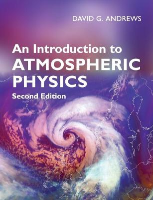 Book cover for An Introduction to Atmospheric Physics