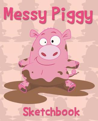 Book cover for Messy Piggy Sketch Book