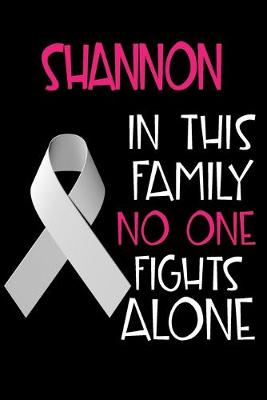 Book cover for SHANNON In This Family No One Fights Alone