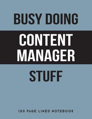 Book cover for Busy Doing Content Manager Stuff