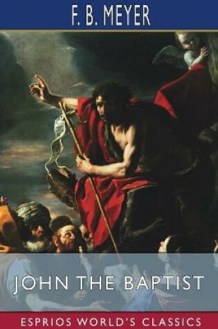 Cover of John the Baptist (Esprios Classics)