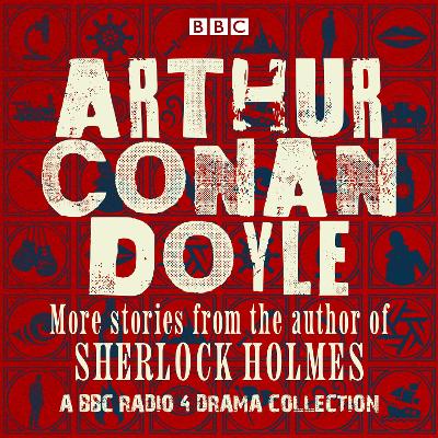 Book cover for Arthur Conan Doyle: A BBC Radio Drama Collection