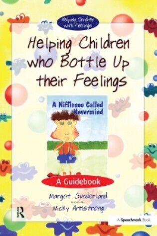 Cover of Helping Children Who Bottle Up Their Feelings