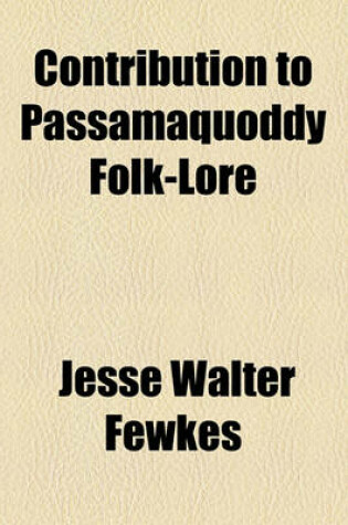 Cover of Contribution to Passamaquoddy Folk-Lore