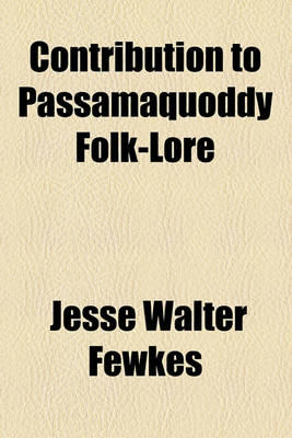 Book cover for Contribution to Passamaquoddy Folk-Lore