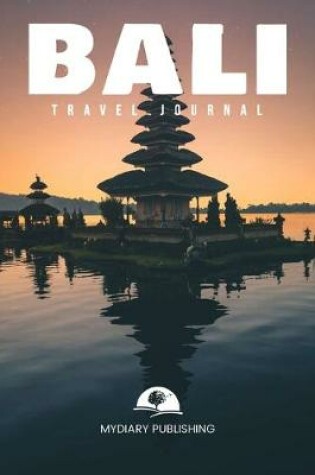 Cover of Travel journal Bali 50 pages diary blank lined notebook 6" x 9"