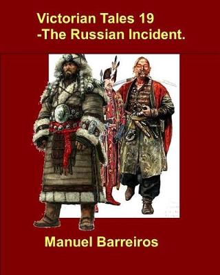 Book cover for Victorian Tales 19 - The Russian Incident.