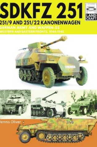 Cover of SDKFZ 251 - 251/9 and 251/22 Kanonenwagen