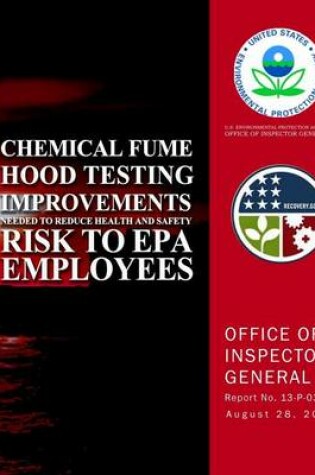 Cover of Chemical Fume Hood Testing Improvements Needed to Reduce Health and Safety Risk to EPA Employess