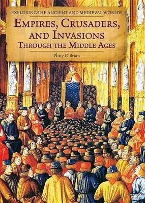 Cover of Empires, Crusaders, and Invasions Through the Middle Ages