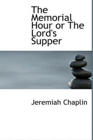 Cover of The Memorial Hour or the Lord's Supper