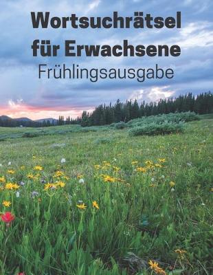 Book cover for Wortsuchrätsel Für Erwachsene Frühlingsausgabe