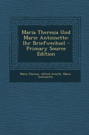 Cover of Maria Theresia Und Marie Antoinette