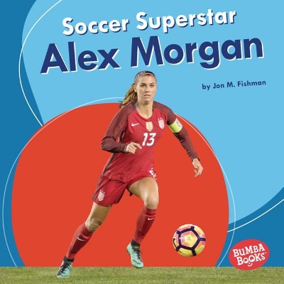Book cover for Soccer Superstar Alex Morgan