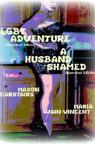 Cover of Lgbt Adventure- A Husband Shamed