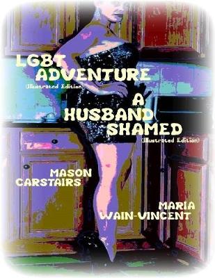 Book cover for Lgbt Adventure- A Husband Shamed