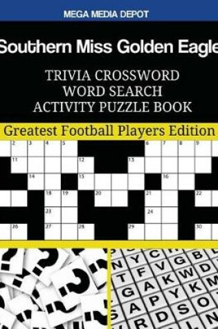 Cover of Southern Miss Golden Eagles Trivia Crossword Word Search Activity Puzzle Book