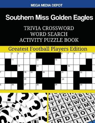 Book cover for Southern Miss Golden Eagles Trivia Crossword Word Search Activity Puzzle Book