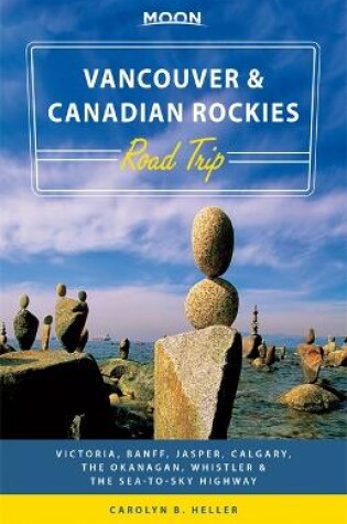 Cover of Moon Vancouver & Canadian Rockies Road Trip (First Edition)