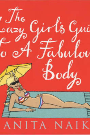 Cover of The Lazy Girl's Guide to a Fabulous Body