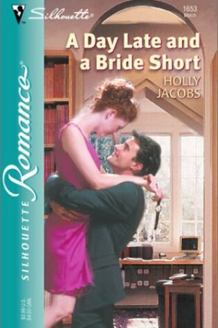 Cover of A Day Late and a Bride Short