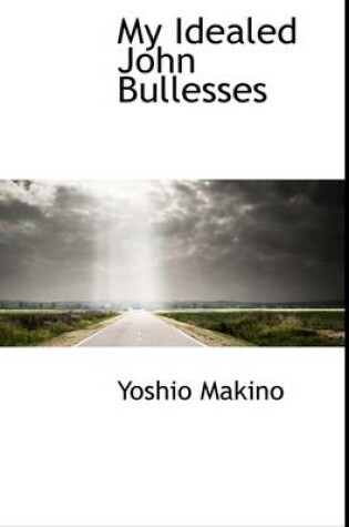 Cover of My Idealed John Bullesses