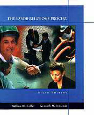 Book cover for The Labour Relations Process