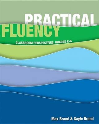 Book cover for Practical Fluency: Classroom Perspectives, Grades K-6