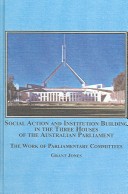 Book cover for Social Action and Institution Building in the Three Houses of the Australian Parliament