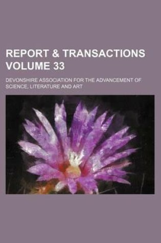 Cover of Report & Transactions Volume 33