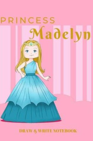 Cover of Princess Madelyn Draw & Write Notebook