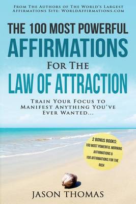 Book cover for Affirmation the 100 Most Powerful Affirmations for the Law of Attraction 2 Amazing Affirmative Books Included for Morning Affirmations & for the Rich