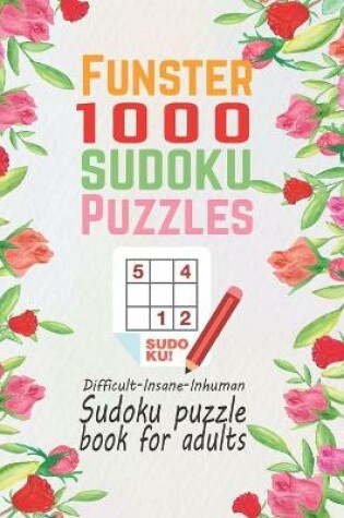 Cover of Funster 1,000+ Sudoku Puzzles Difficult-Insane-Inhuman