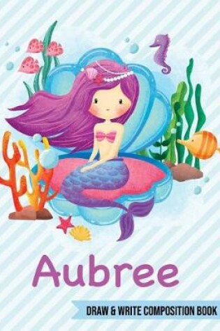 Cover of Aubree Draw and Write Composition Book