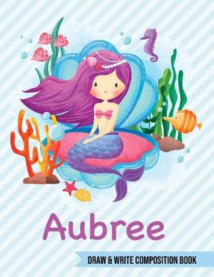 Book cover for Aubree Draw and Write Composition Book