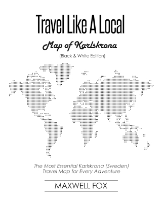 Book cover for Travel Like a Local - Map of Karlskrona (Black and White Edition)