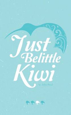 Book cover for Just Belittle Kiwi