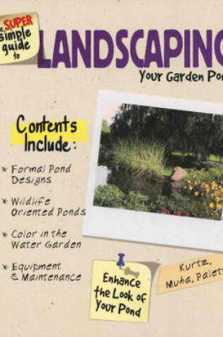 Cover of The Super Simple Guide to Landscaping Your Garden Pond