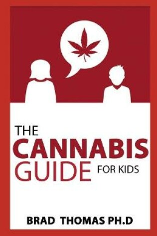 Cover of The Cannabis Guide For Kids