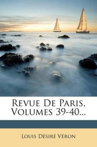 Cover of Revue de Paris, Volumes 39-40...