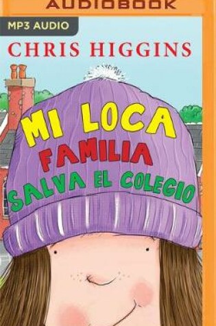 Cover of Mi Loca Familia Salva El Colegio