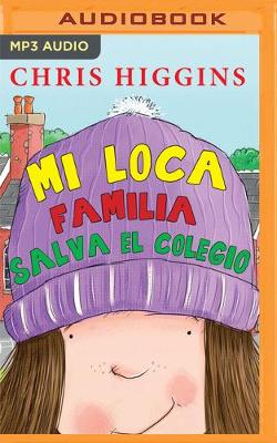 Book cover for Mi Loca Familia Salva El Colegio