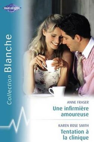 Cover of Une Infirmiere Amoureuse - Tentation a la Clinique (Harlequin Blanche)