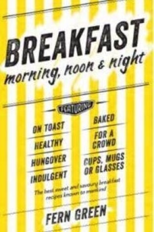 Cover of Breakfast: Morning, Noon and Night